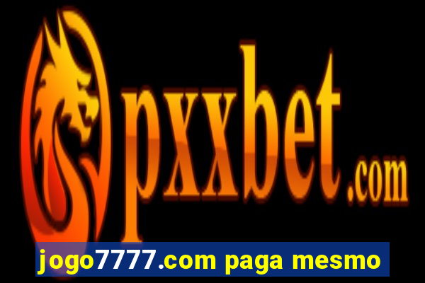jogo7777.com paga mesmo